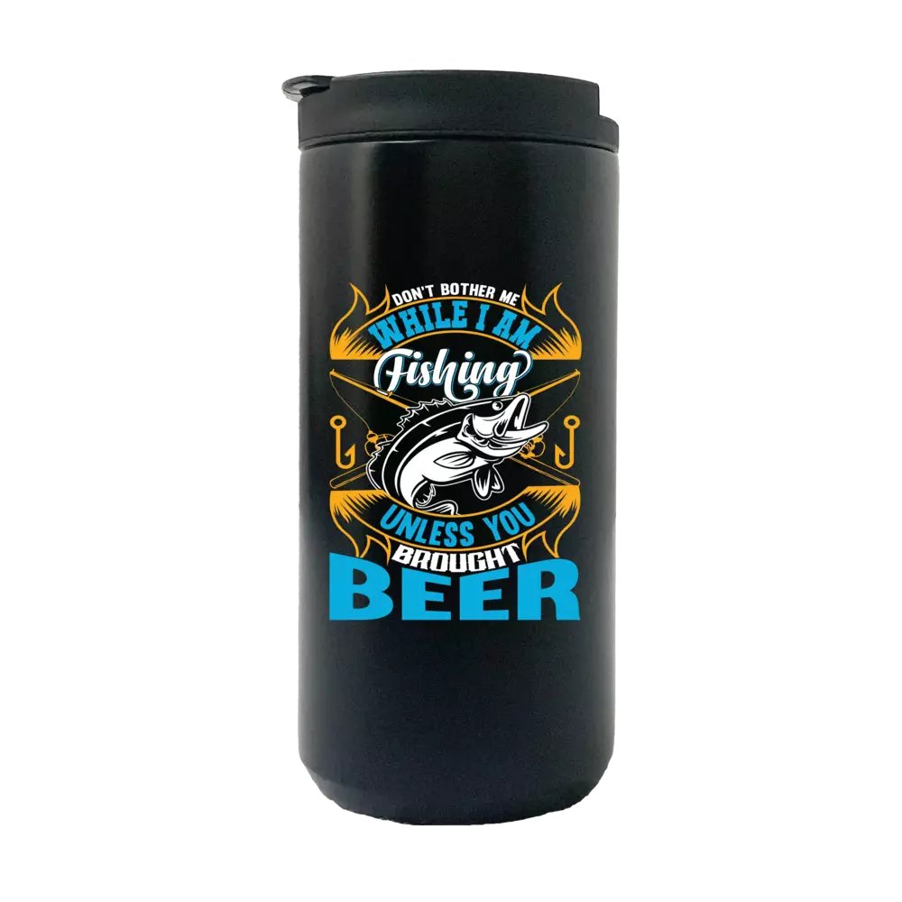 Don't Bother Me While I'm Fishing 14oz Insulated Coffee